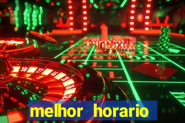 melhor horario jogar aviator